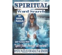SPIRITUAL WORD SEARCH PUZZLE: 50+ Easy-to-Read Word Find Puzzles Book About Spiritual Trivia, Universal Energy & Mystical for Adults & Seniors | 6×9 ... & Relax. (LIFE & LEISURE WORD SEARCH SERIES)