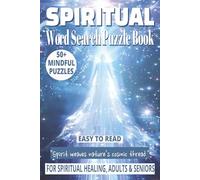 SPIRITUAL WORD SEARCH PUZZLE BOOK: 50+ Easy-to-Read Puzzles in a Word Find Book About Spiritual Energy, Cosmic Awareness & Inner Peace for Spiritual ... WORD SEARCH SERIES: NEW AGE & SPIRITUALITY)