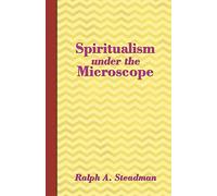 Spiritualism under the Microscope