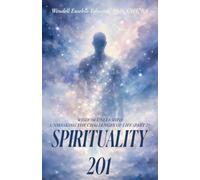 SPIRITUALITY 201: WISDOM UNLEASHED UNMASKING THE CHALLENGES OF LIFE (PART 2)