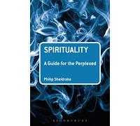Spirituality: A Guide for the Perplexed
