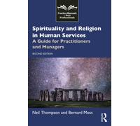 Spirituality and Religion in Human Services : A Guide for Practitioners and Managers