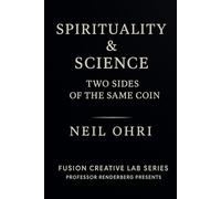 Spirituality and Science - Two Sides of the Same Coin