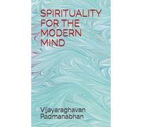 SPIRITUALITY FOR THE MODERN MIND