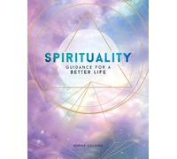 Spirituality: Guidance for a Better Life