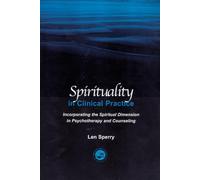 Spirituality in Clinical Practice: Theory and Practice of Spiritually Oriented Psychotherapy