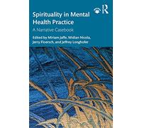 Spirituality in Mental Health Practice: A Narrative Casebook