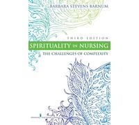 Spirituality in Nursing: The Challenges of Complexity