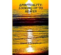 SPIRITUALITY: LOOKING UP TO HEAVEN