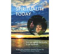 Spirituality Today: Can we capture Spirituality or be Spiritual?