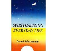 Spiritualizing everyday life and Worship of the Spirit by the