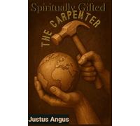 Spiritually Gifted: The Carpenter