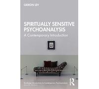 Spiritually Sensitive Psychoanalysis – A Contemporary Introduction – Routledge