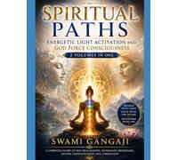 SPIRITUALPATHS- ENERGETIC LIGHT ACTIVATION AND GOD FORCE CONSCIOUSNESS