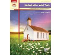 Spirituals with a Velvet Touch: 10 Elegant Settings of Inspirational Solos (Sacred Performer Collections)