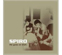 Spiro - Life Goes on Blah