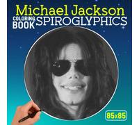 Spiroglyphics Coloring Book: Our King Of Pop Shown By 30 Hidden Spiral Pictures Inside | Gifts For Fans Of All Ages To Color And Relax