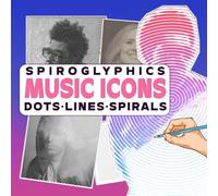 Spiroglyphics Dots Lines Spirals Music Icons: One-Color Coloring Book for Adults with Spiral, Dot, Line Puzzles Featuring Celebrities for Teens, Adults to Relax and Have Fun