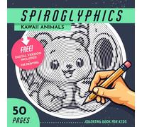 Spiroglyphics Kawaii Animals Coloring Book For Kids: 50 Relaxing Spiral Patterns with Free Digital Downloads
