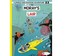 Spirou & Fantasio Vol. 23: The Moray's Lair