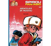 Spirou und Fantasio 40. Abenteuer in Moskau