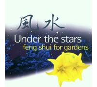 Spirtual Vitamins - Under The Stars: Feng Shui For Gardens