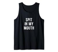 Spit in My Mouth Tank Top