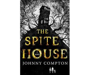 Spite House: A Novel