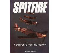 Spitfire: A Complete Fighting History