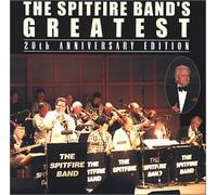 Spitfire Band - The Spitfire Band's Greatest: 20th Anniversary Edition