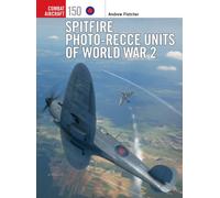 Spitfire Photo-Recce Units of World War 2