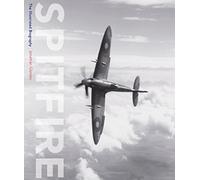 Spitfire: The Illustrated Biography