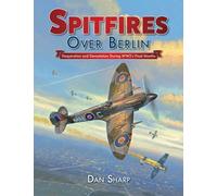 Spitfires Over Berlin