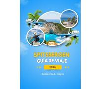 Spitsbergen Guía de viaje 2026