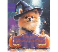 Spitz nain: Livre de coloriage pour les amoureux des chiens - Édition d’automne (Nos chiens adorés)