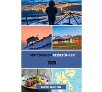 Spitzbergen Reiseführer 2026