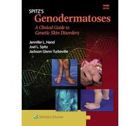 Spitz's Genodermatoses: A Full Color Clinical Guide to Genetic Skin Disorders