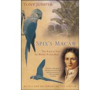 Spix's Macaw: The Race to Save the World's Rarest Bird