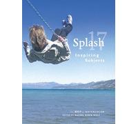 Splash 17 - The Best of Watercolor: Inspiring Subjects