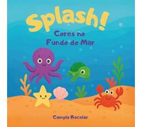 Splash! Cores No Fundo Do Mar