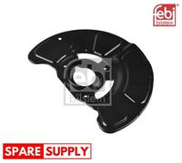 SPLASH GUARD, BRAKE DISC FEBI BILSTEIN 174959 FITS FRONT AXLE RIGHT