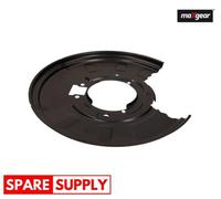 SPLASH GUARD, BRAKE DISC FOR BMW E46 E83 MAXGEAR 19-3587 FITS REAR AXLE RIGHT