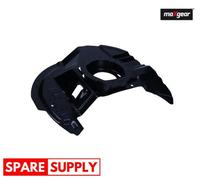 SPLASH GUARD, BRAKE DISC FOR BMW E46 E86 MAXGEAR 19-4355 FITS FRONT AXLE RIGHT