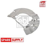 SPLASH GUARD, BRAKE DISC FOR BMW E60 FEBI BILSTEIN 174921 FITS FRONT AXLE RIGHT