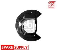 SPLASH GUARD, BRAKE DISC FOR BMW E70 FEBI BILSTEIN 179889 FITS FRONT AXLE RIGHT
