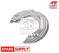 SPLASH GUARD, BRAKE DISC FOR BMW E81 FEBI BILSTEIN 176423 FITS FRONT AXLE RIGHT