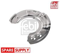 SPLASH GUARD, BRAKE DISC FOR BMW F10 FEBI BILSTEIN 176765 FITS FRONT AXLE RIGHT