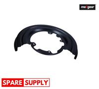 SPLASH GUARD, BRAKE DISC FOR IVECO DAILY MAXGEAR 19-4363 FITS REAR AXLE LEFT