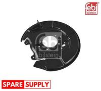 SPLASH GUARD, BRAKE DISC FOR TOYOTA FEBI BILSTEIN 176757 FITS REAR AXLE RIGHT