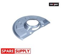 SPLASH GUARD, BRAKE DISC FOR VOLVO S40 V40 MAXGEAR 19-4381 FITS FRONT AXLE LEFT